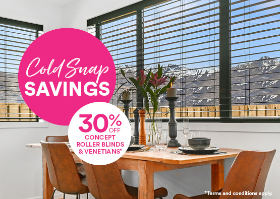 30% off Custom Concept Roller Blinds and Venetians*